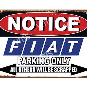 Notice sign for Fiat parking only.