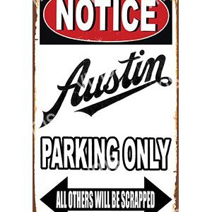Vintage Austin parking sign with a warning for others.