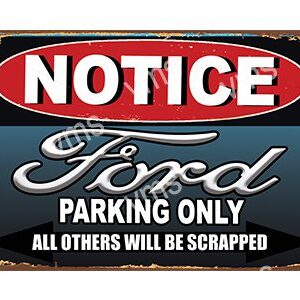 Notice sign for Ford parking only, others will be scrapped.