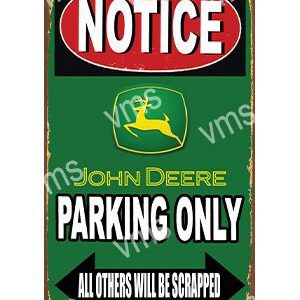 John Deere parking only sign with a humorous warning.