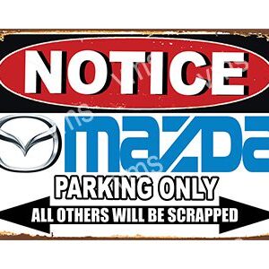 Notice sign for Mazda parking only with a warning for others.