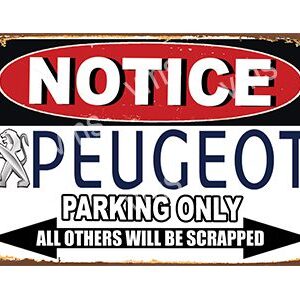 A humorous parking sign for Peugeot cars only.
