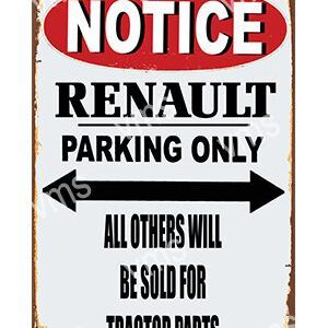 Vintage sign warning only Renault cars can park, others sold for parts.