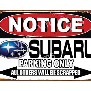 Notice sign for Subaru parking only, others will be scrapped.