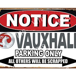 Notice sign for Vauxhall parking only, others will be scrapped.