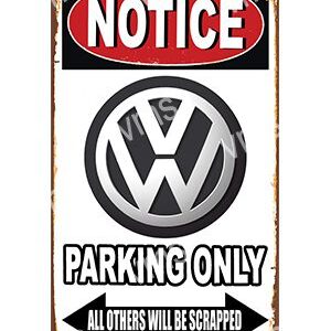 Sign indicating Volkswagen parking only, others will be scrapped.