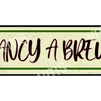 A sign reads 'Fancy a Brew?' in artistic handwriting on a green background.
